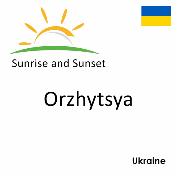 Sunrise and sunset times for Orzhytsya, Ukraine