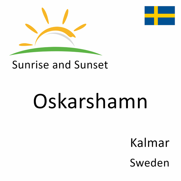 Sunrise and sunset times for Oskarshamn, Kalmar, Sweden