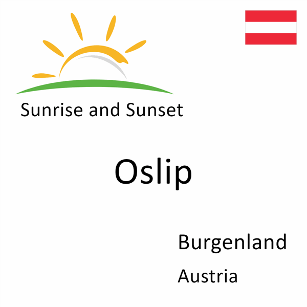 Sunrise and sunset times for Oslip, Burgenland, Austria