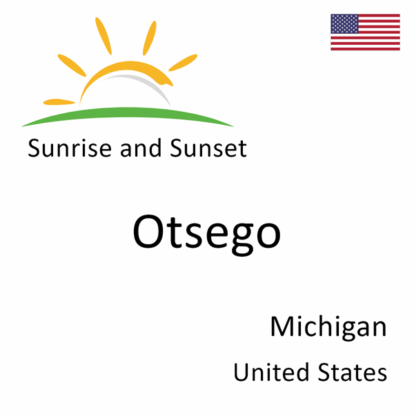 Sunrise and sunset times for Otsego, Michigan, United States