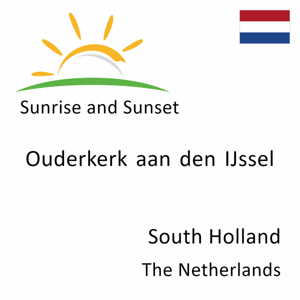 Sunrise and sunset times for Ouderkerk aan den IJssel, South Holland, The Netherlands