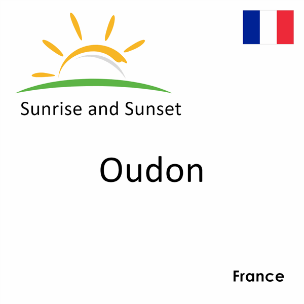 Sunrise and sunset times for Oudon, France