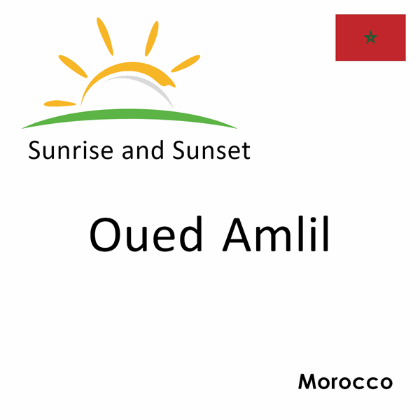 Sunrise and sunset times for Oued Amlil, Morocco