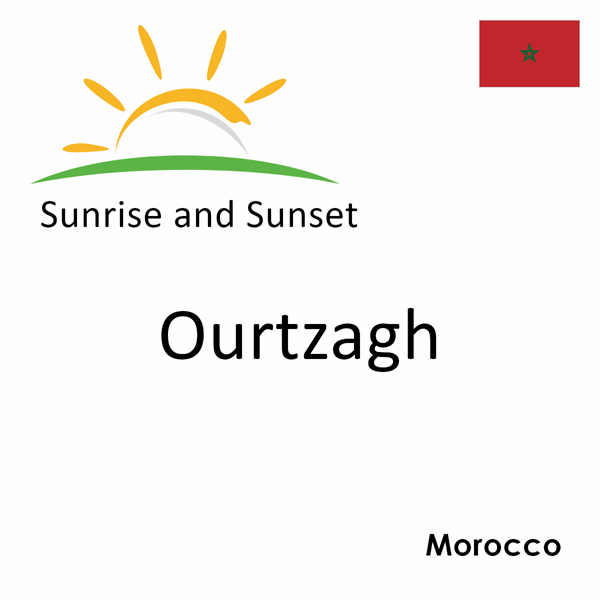 Sunrise and sunset times for Ourtzagh, Morocco