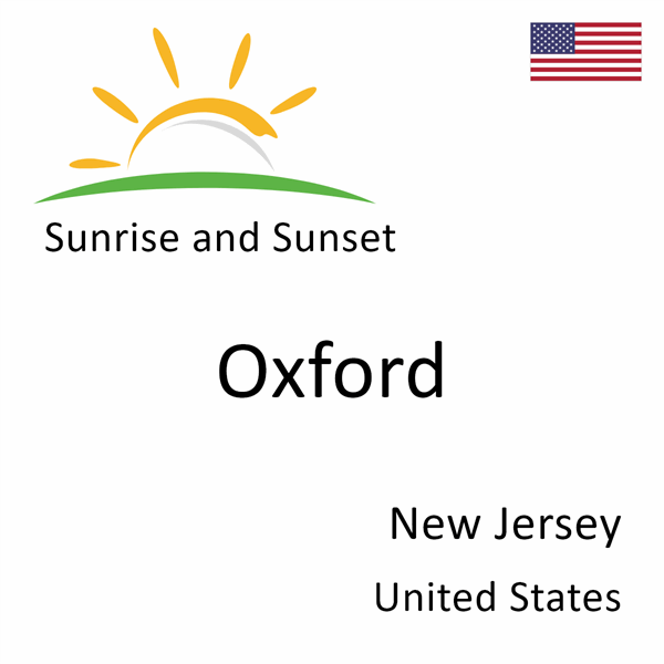 Sunrise and sunset times for Oxford, New Jersey, United States