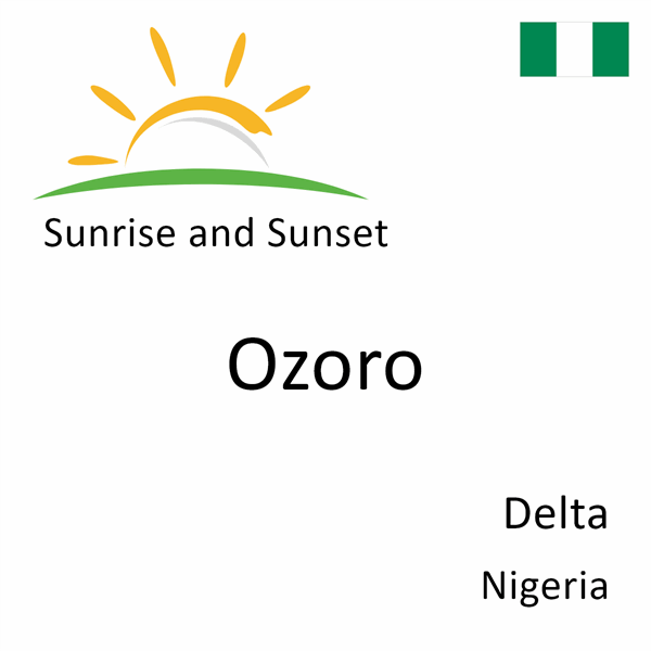 Sunrise and sunset times for Ozoro, Delta, Nigeria