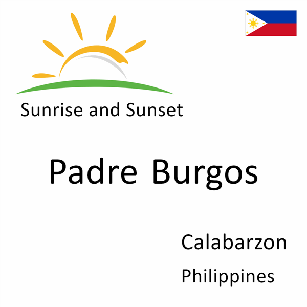 Sunrise and sunset times for Padre Burgos, Calabarzon, Philippines