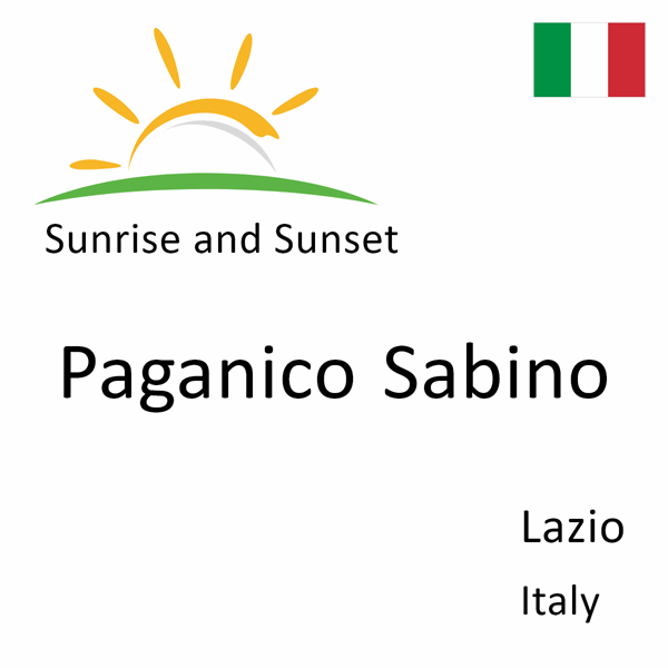 Sunrise and sunset times for Paganico Sabino, Lazio, Italy