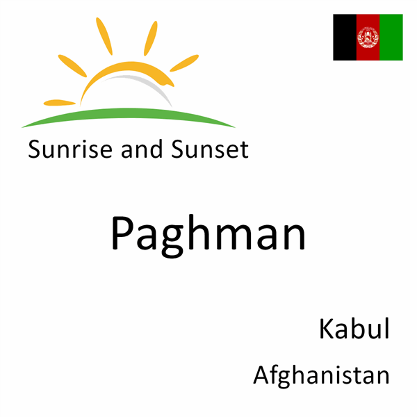 Sunrise and sunset times for Paghman, Kabul, Afghanistan