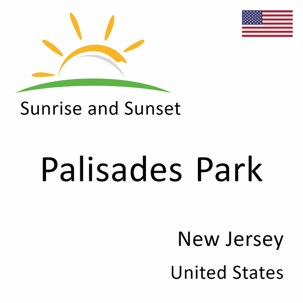 Sunrise and sunset times for Palisades Park, New Jersey, United States