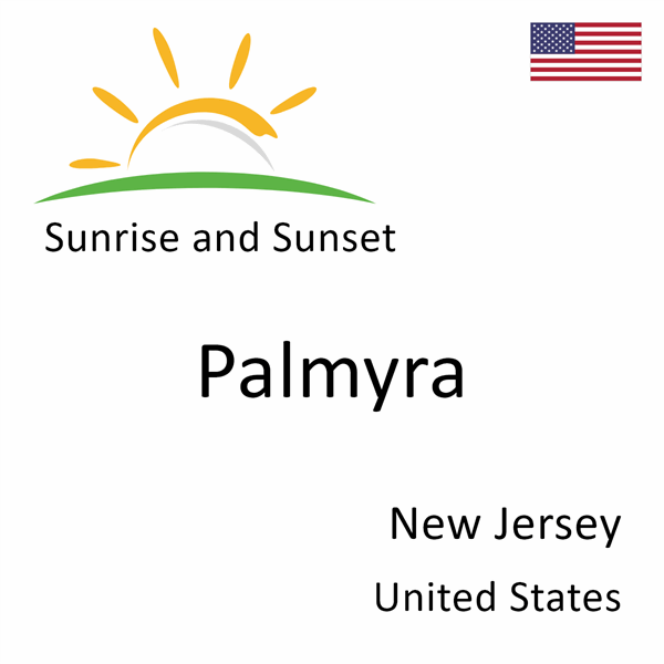 Sunrise and sunset times for Palmyra, New Jersey, United States