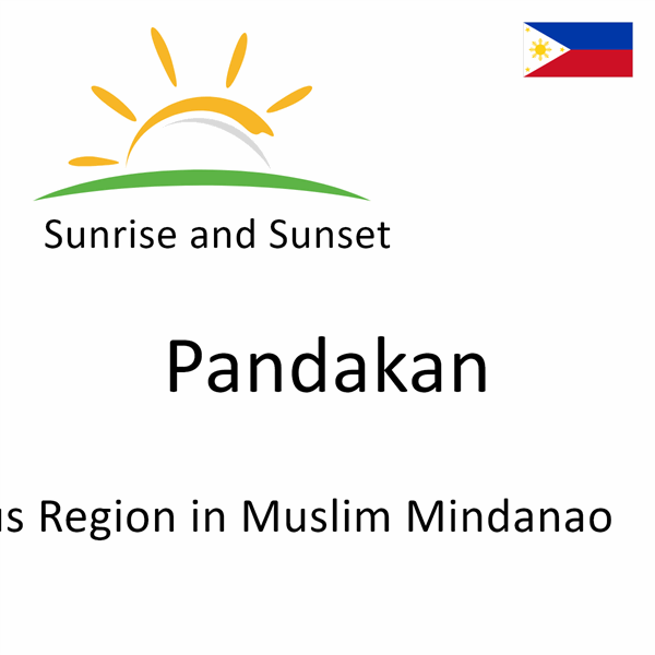 Sunrise and sunset times for Pandakan, Autonomous Region in Muslim Mindanao, Philippines