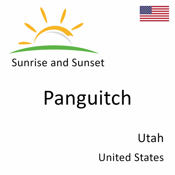 Sunrise and sunset times for Panguitch, Utah, United States