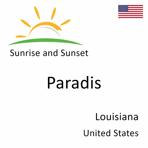 Sunrise and sunset times for Paradis, Louisiana, United States