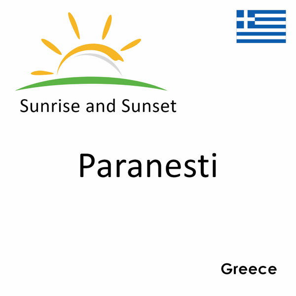 Sunrise and sunset times for Paranesti, Greece