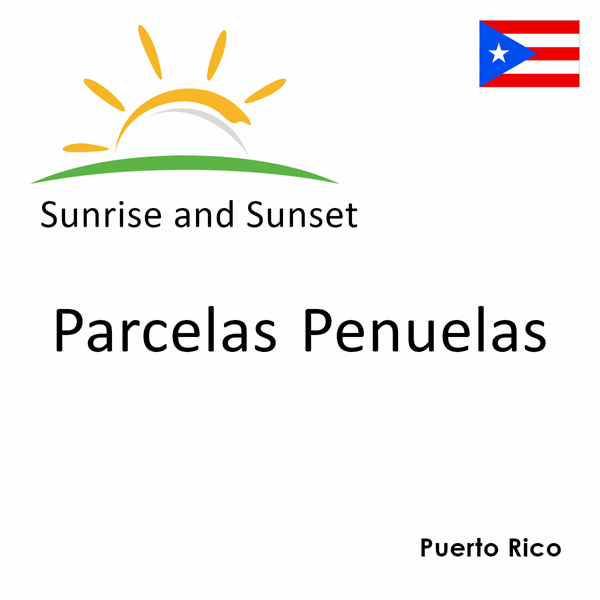 Sunrise and sunset times for Parcelas Penuelas, Puerto Rico