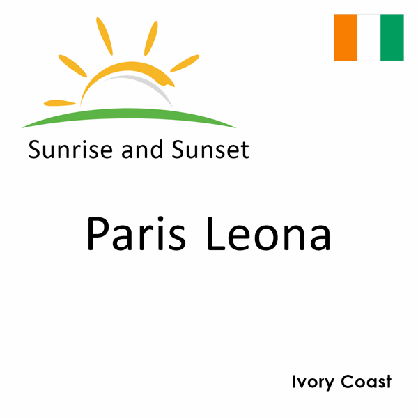 Sunrise and sunset times for Paris Leona, Ivory Coast