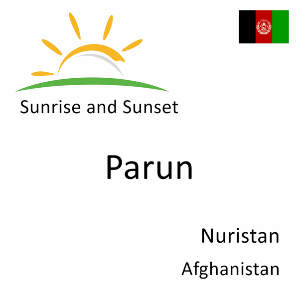 Sunrise and sunset times for Parun, Nuristan, Afghanistan