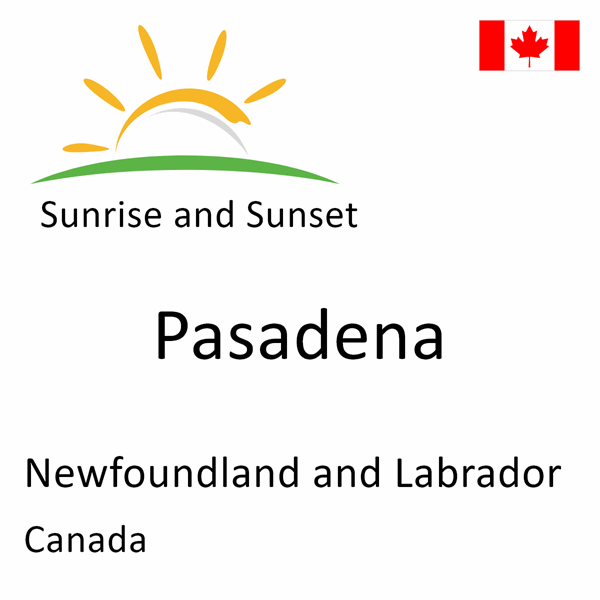 Sunrise and sunset times for Pasadena, Newfoundland and Labrador, Canada