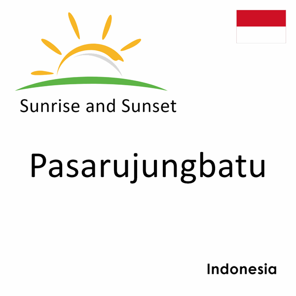 Sunrise and sunset times for Pasarujungbatu, Indonesia