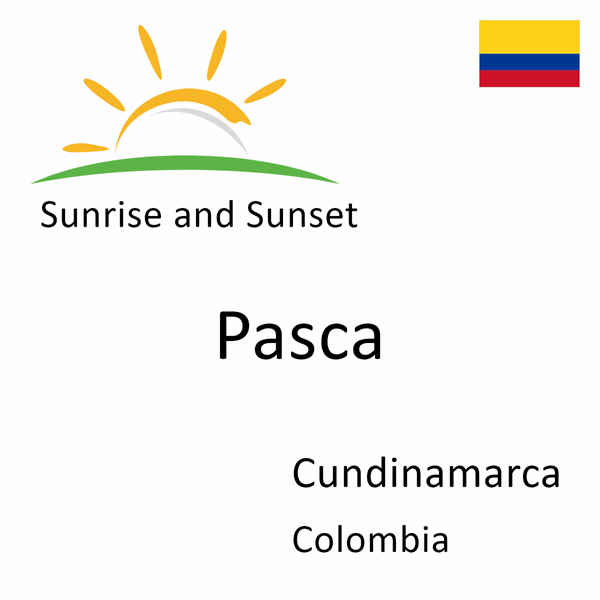 Sunrise and sunset times for Pasca, Cundinamarca, Colombia