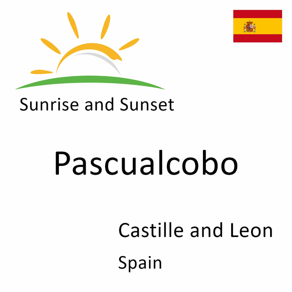 Sunrise and sunset times for Pascualcobo, Castille and Leon, Spain