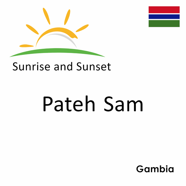 Sunrise and sunset times for Pateh Sam, Gambia