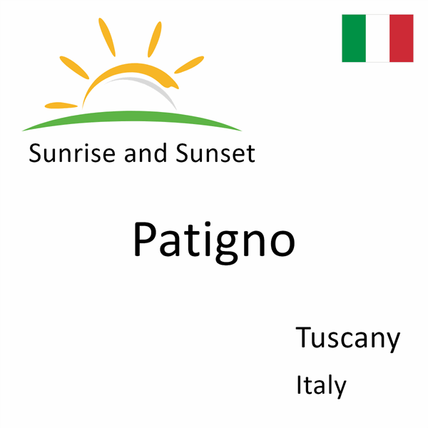 Sunrise and sunset times for Patigno, Tuscany, Italy