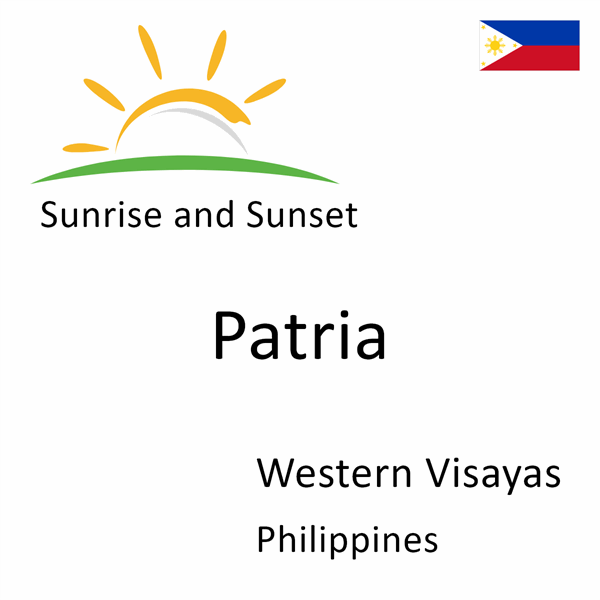 Sunrise and sunset times for Patria, Western Visayas, Philippines