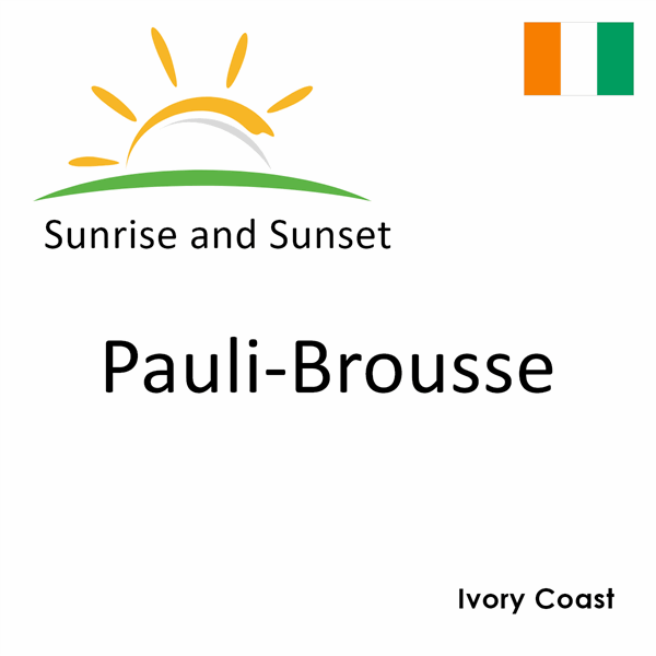 Sunrise and sunset times for Pauli-Brousse, Ivory Coast