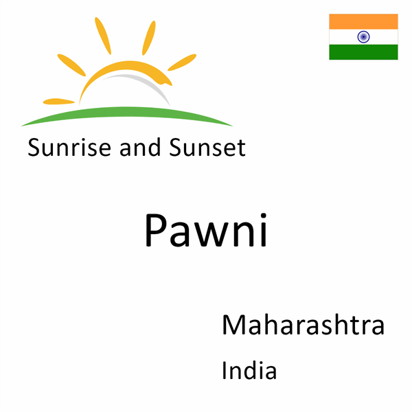 Sunrise and sunset times for Pawni, Maharashtra, India