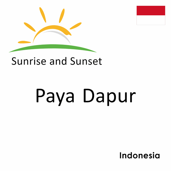 Sunrise and sunset times for Paya Dapur, Indonesia