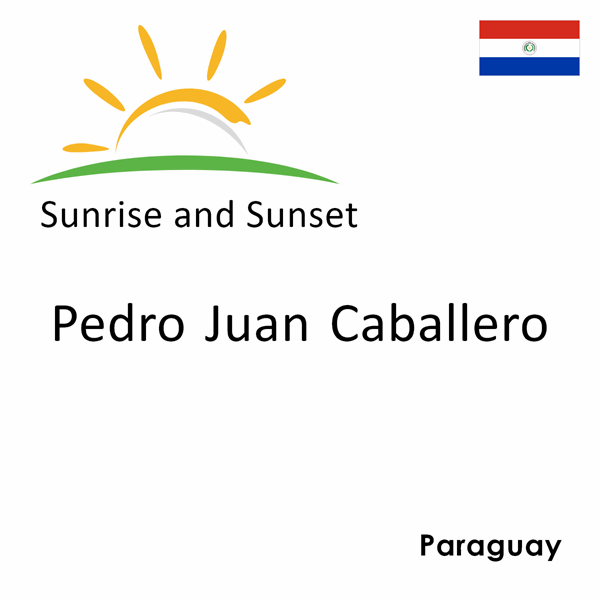 Sunrise and sunset times for Pedro Juan Caballero, Paraguay