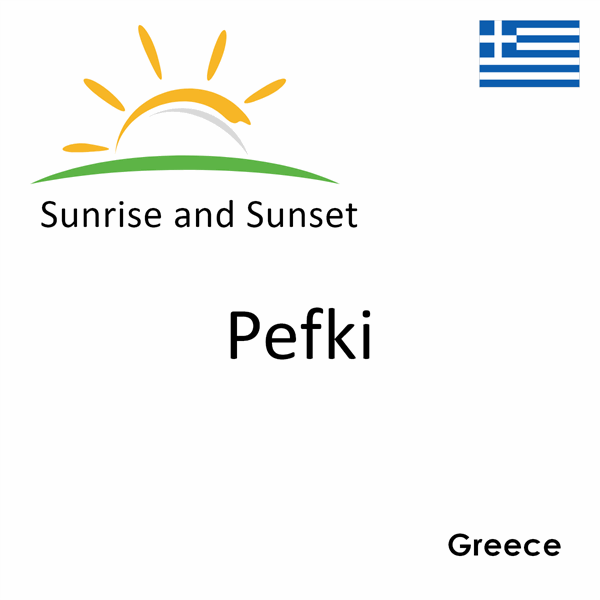 Sunrise and sunset times for Pefki, Greece