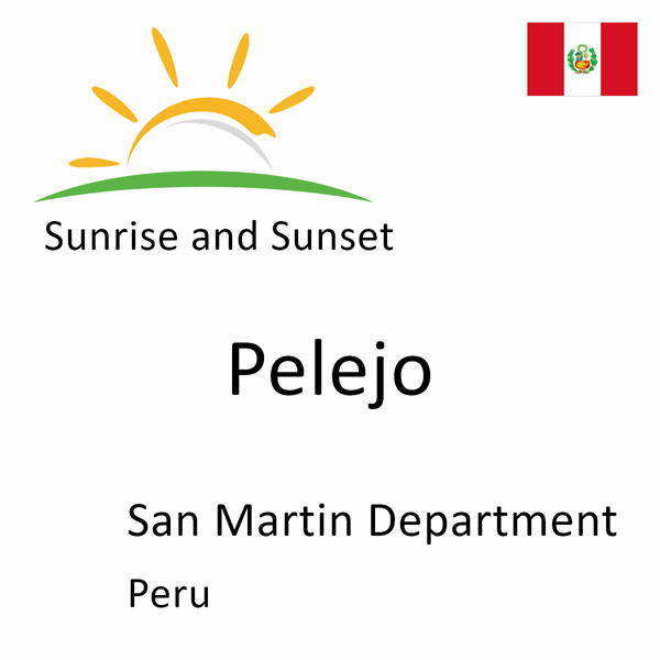 Sunrise and sunset times for Pelejo, San Martin Department, Peru