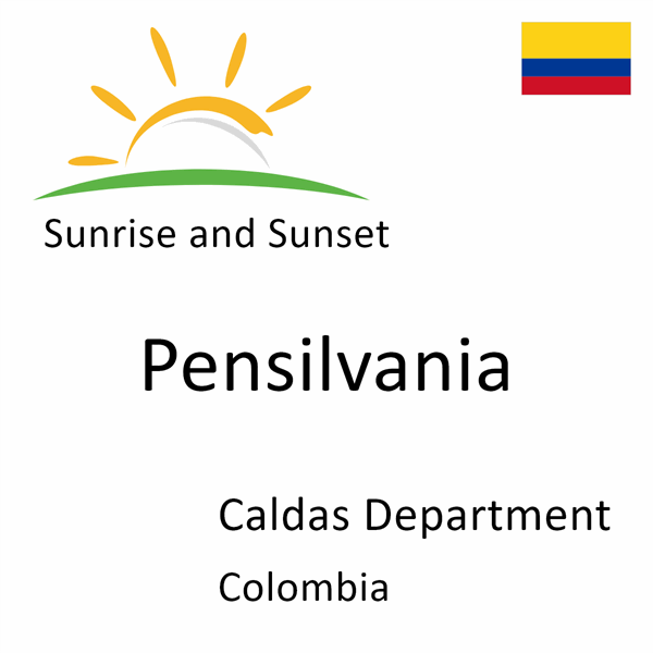 Sunrise and sunset times for Pensilvania, Caldas Department, Colombia