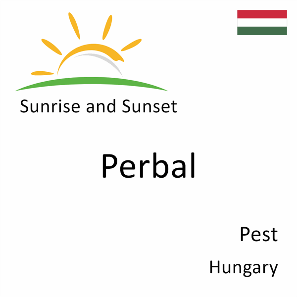 Sunrise and sunset times for Perbal, Pest, Hungary