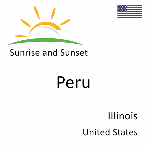 Sunrise and sunset times for Peru, Illinois, United States