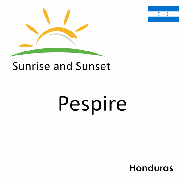 Sunrise and sunset times for Pespire, Honduras