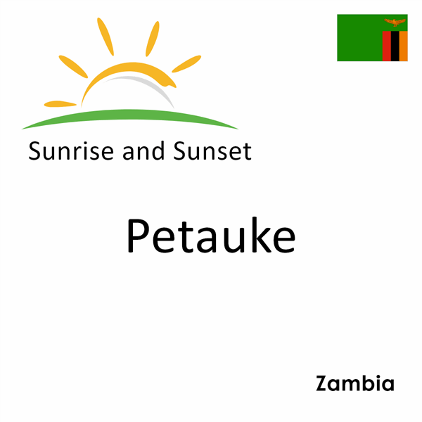 Sunrise and sunset times for Petauke, Zambia