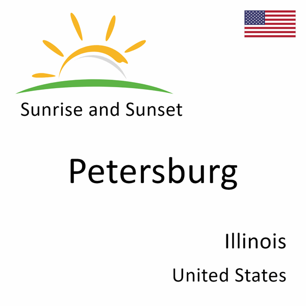 Sunrise and sunset times for Petersburg, Illinois, United States