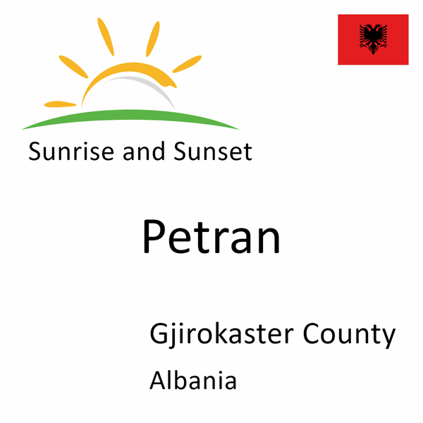 Sunrise and sunset times for Petran, Gjirokaster County, Albania