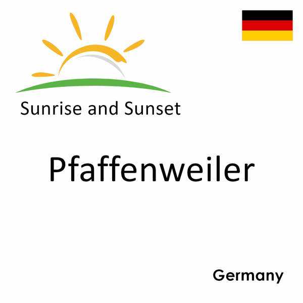 Sunrise and sunset times for Pfaffenweiler, Germany