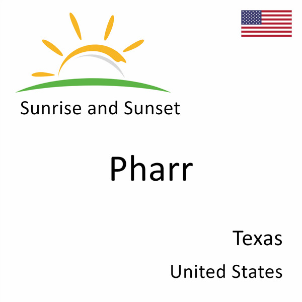 Sunrise and sunset times for Pharr, Texas, United States