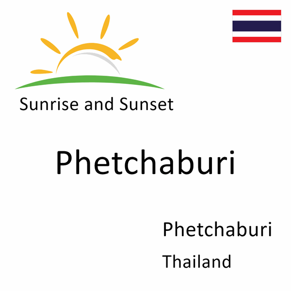 Sunrise and sunset times for Phetchaburi, Phetchaburi, Thailand