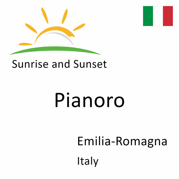 Sunrise and sunset times for Pianoro, Emilia-Romagna, Italy