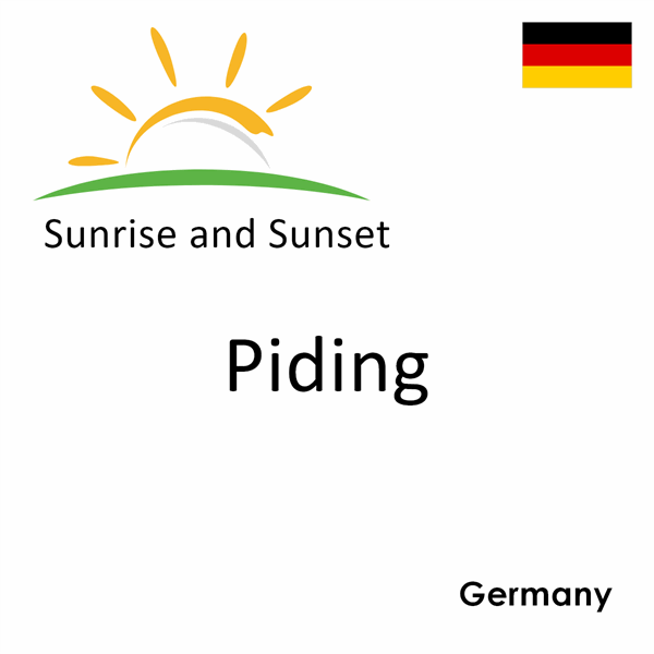 Sunrise and sunset times for Piding, Germany