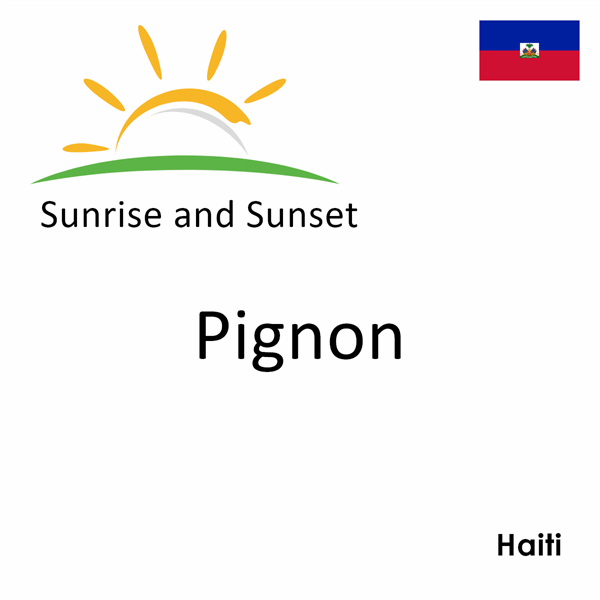 Sunrise and sunset times for Pignon, Haiti