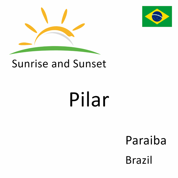 Sunrise and sunset times for Pilar, Paraiba, Brazil