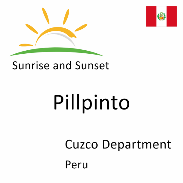 Sunrise and sunset times for Pillpinto, Cuzco Department, Peru